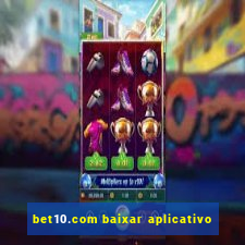 bet10.com baixar aplicativo